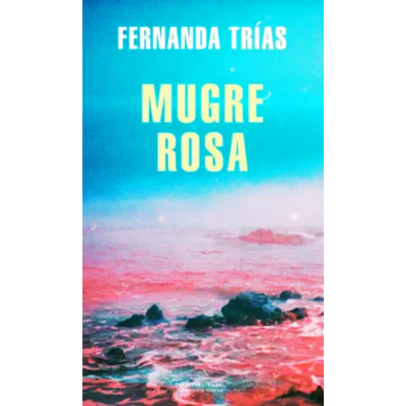 Mugre rosa - Fernanda Trías.