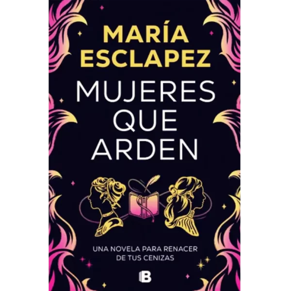 Mujeres que arden - María Esclapez.