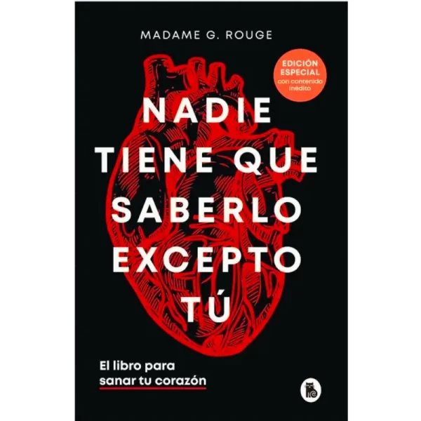 Nadie tiene que saberlo excepto tú - Madame G. Rouge.