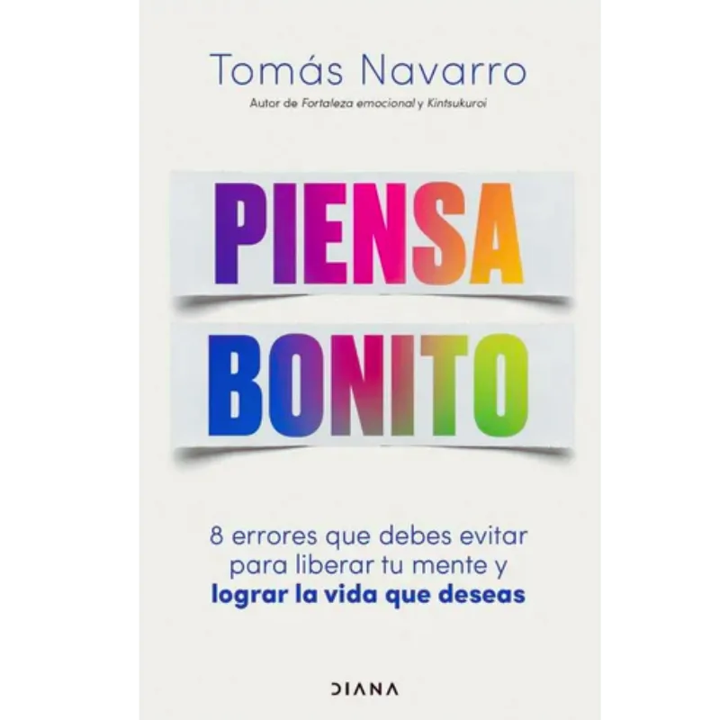 Piensa bonito -Tomas Navarro.