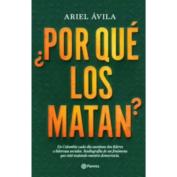 Por que los matan - Ariel Avila.
