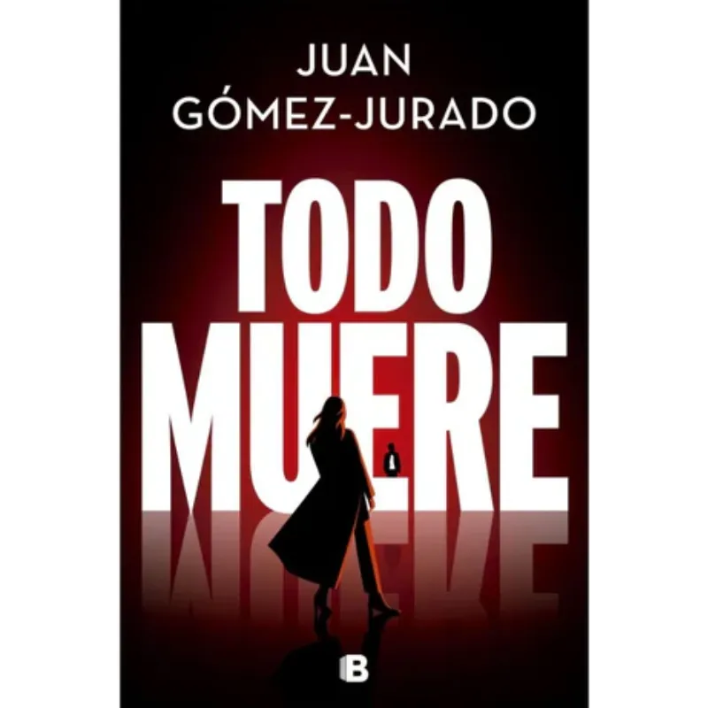 Todo muere - Juan Gómez Jurado.
