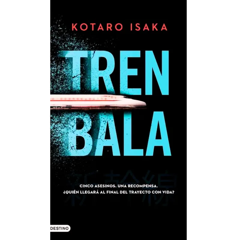 Tren Bala - Kotaro Isaka. 1 Tren bala - Kotaro Isaka.