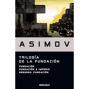 Trilogía de la fundación - Isaac Asimov.