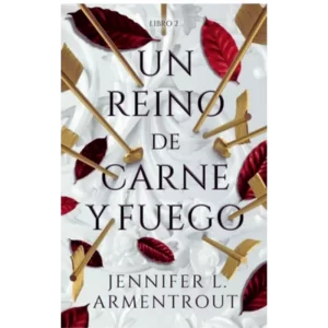Un Reino De Carne Y Fuego - Jennifer L. Almentrout.