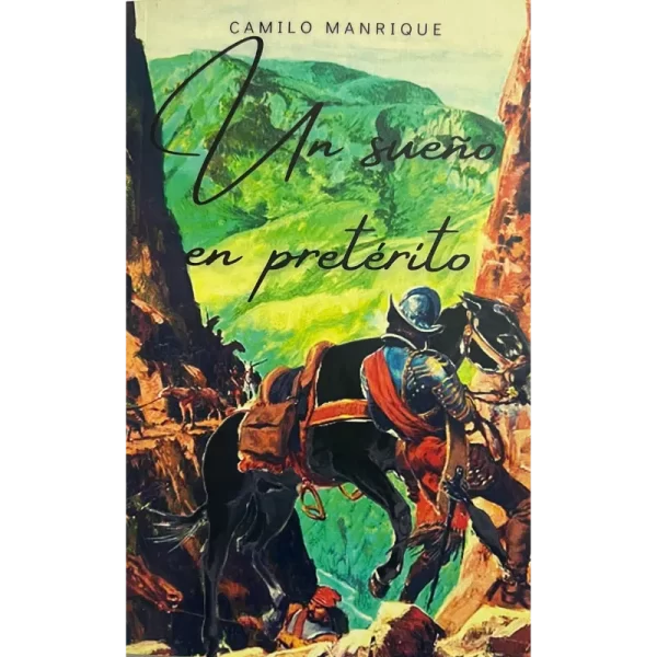 Un sueño en pretérito - Camilo Manrique.