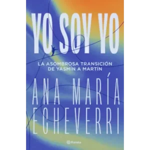 Yo soy yo - Ana María Echeverri.