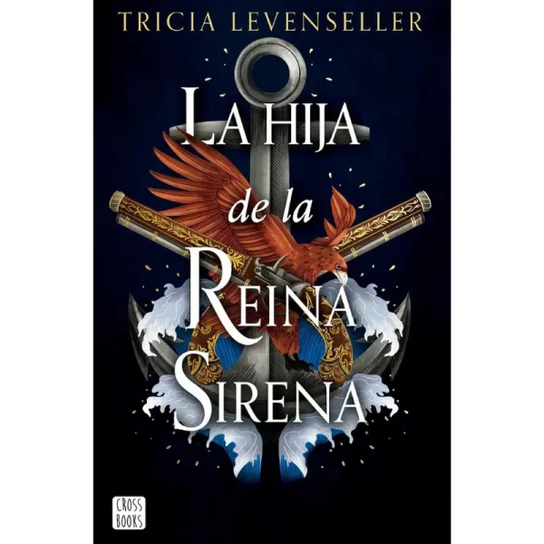 la hija de la reina sirena - Tricia Levenseller.