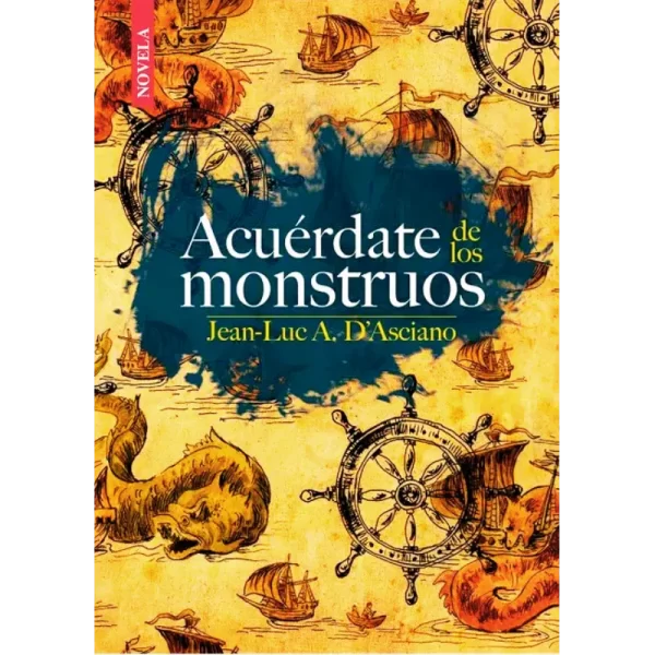 Acuérdate de los monstruos - Jean-Luc André D'Asciano.