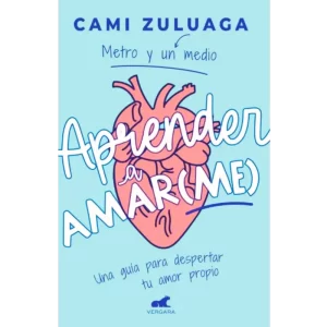 Aprender a amar Me - Camila Zuluaga.
