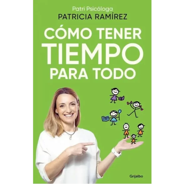 Como tener tiempo para todo - Patricia Ramirez.