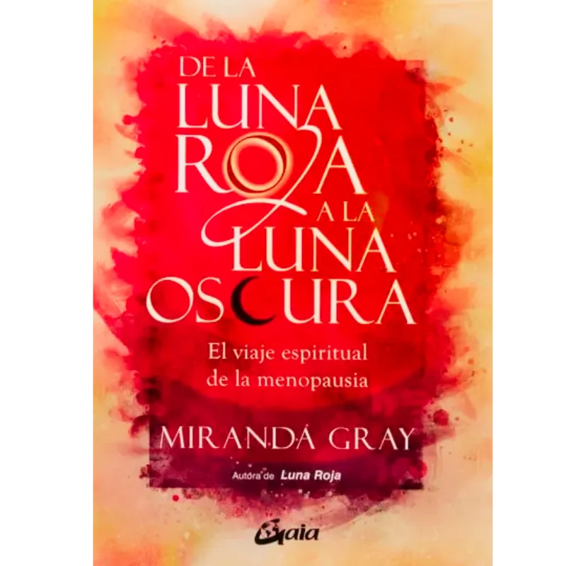 De la luna roja a la luna oscura - Miranda Gray.