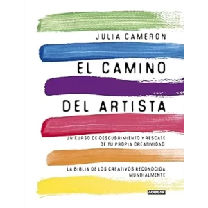 El camino del artista - Julia Cameron.