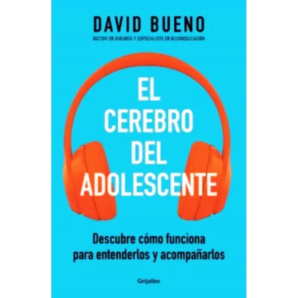 El cerebro del adolecente - david bueno.