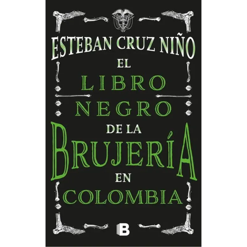 El libro negro de la brujería en Colombia - Esteban Cruz Niño.