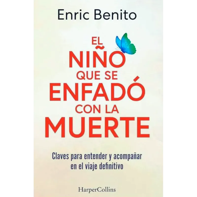 El niño que se enfado con la muerte - Enric Benito.