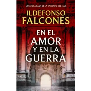 En el amor y en la guerra - Ildefonso Falcones.