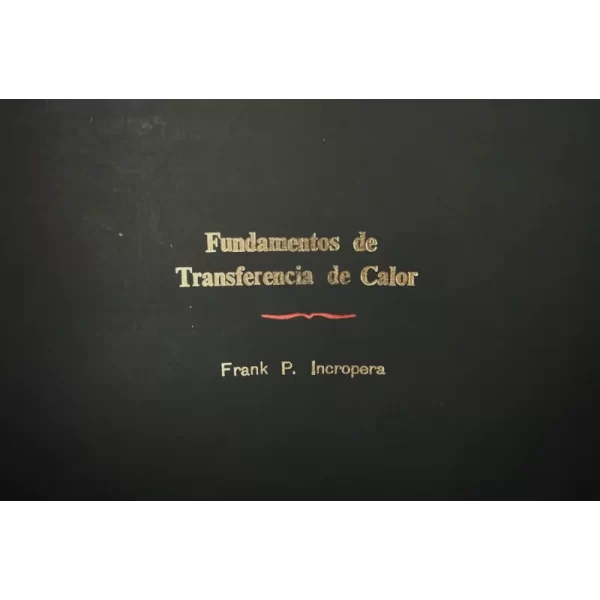 Fundamentos de transferencia de calor - Frank P. Incropera