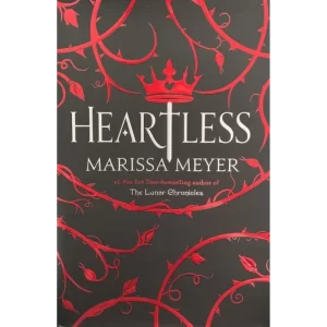 Heartless - Marissa Meyer.