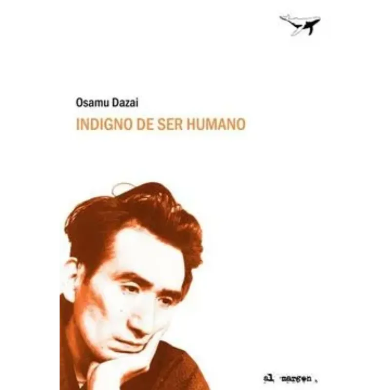 Indigno de ser humano - Osamu Dazai.