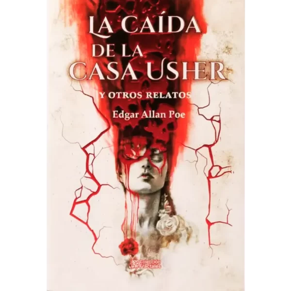 La caída de la casa de Usher y otros relatos - Edgar Allan Poe.
