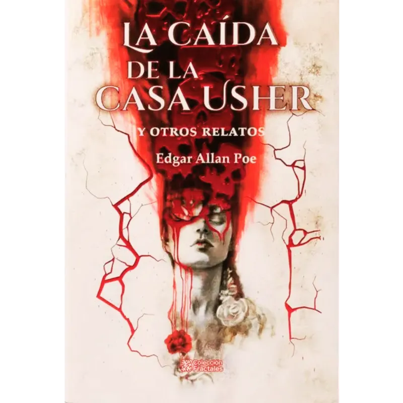 La caída de la casa de Usher y otros relatos - Edgar Allan Poe.