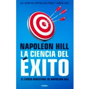 La ciencia del éxito - Napoleon Hill.