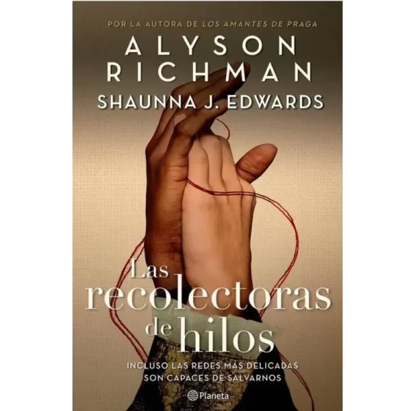 Las recolectoras de hilos - Alyson Richman, Shaunna Edwards.