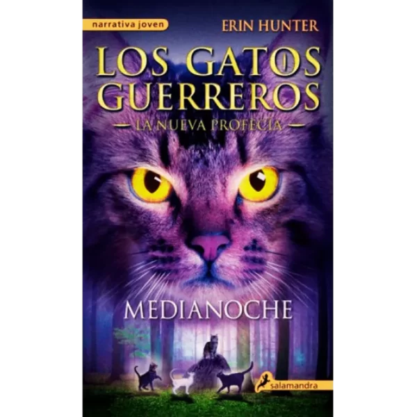 Los gatos guerreros la nueva profecía - 1 Medianoche - Erin Hunter.