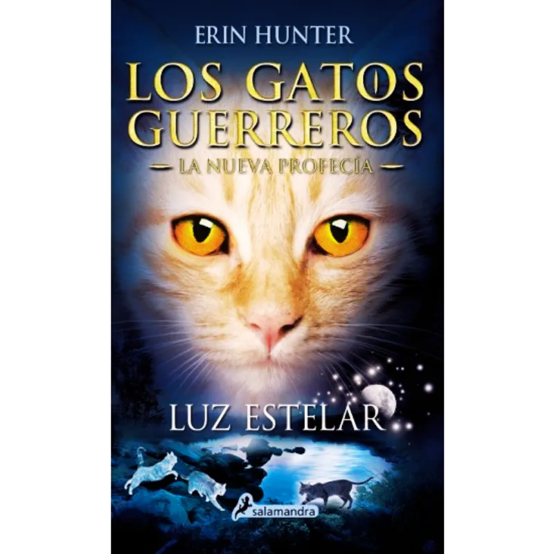 Los gatos guerreros la nueva profecía - 4 Luz estelar - Erin Hunter.