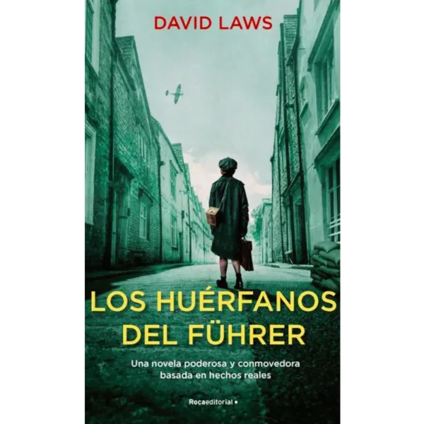 Los huerfanos del fuhrer - David Laws.