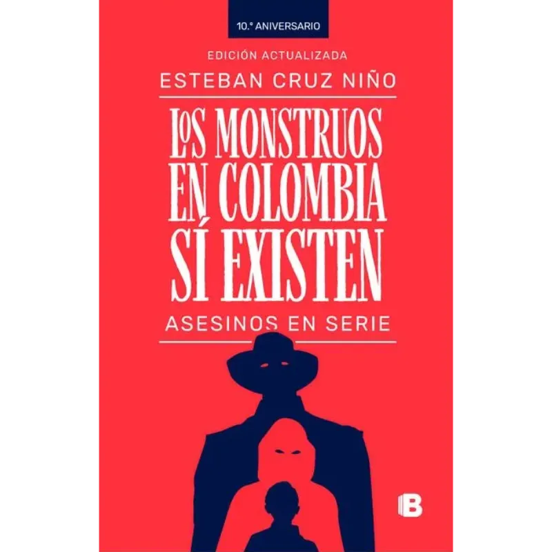Los monstruos en Colombia sí existen - Esteban Cruz Niño.