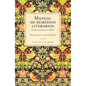 Manual de remedios literarios - ELLA BERTHOUD , SUSAN ELDERKIN.