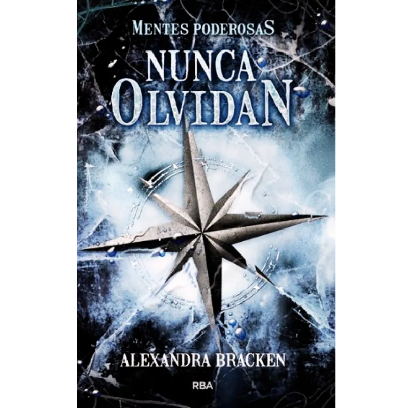 Mentes poderosas - 2 Nunca Olvidan - Alexandra Bracken.