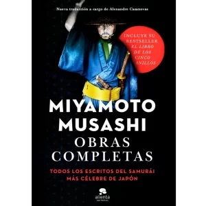 Obras completas todos los escritos del samurái más célebre de Japón - Miyamoto Musashi.