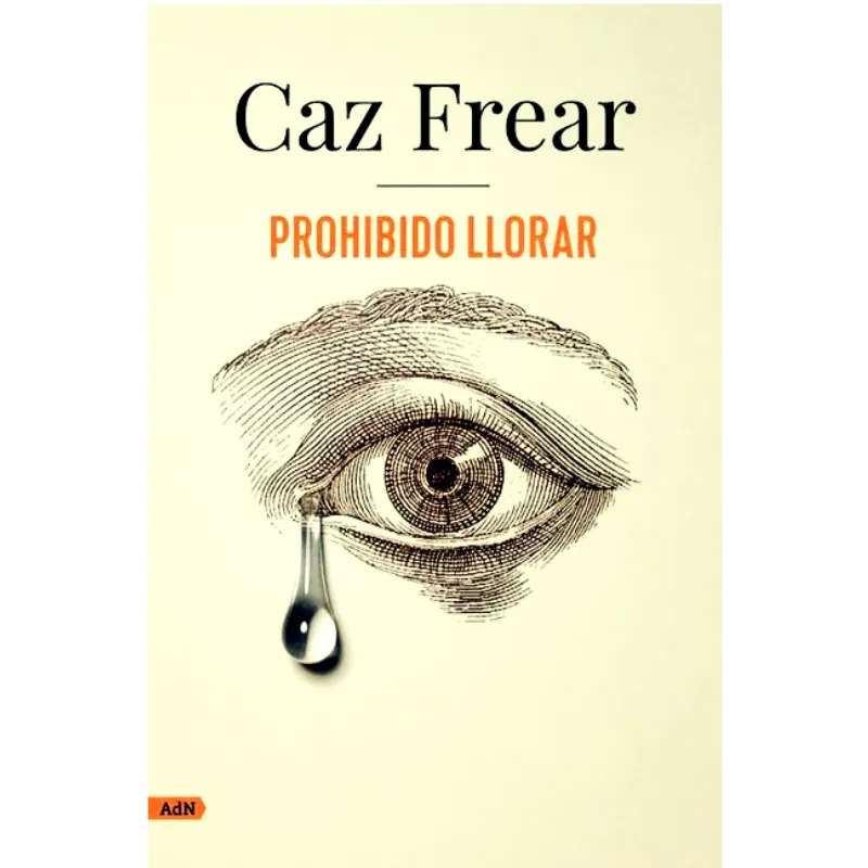 Prohibido llorar - Caz Frear.