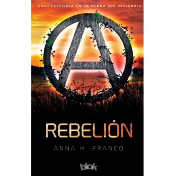 Rebelión - Anna K. Franco.