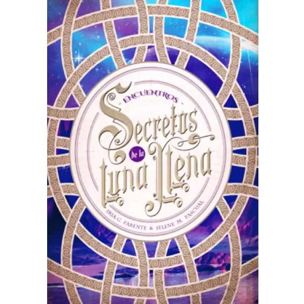 Secretos de la luna llena - 2 Encuentros - Iria G. Parente y Selene M. Pascual.