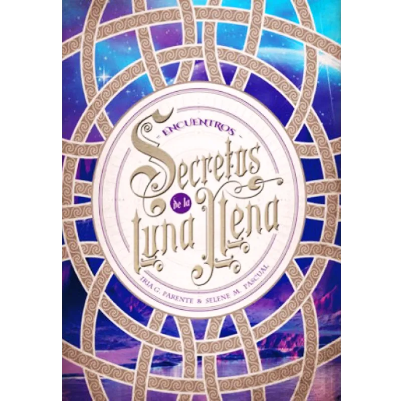 Secretos de la luna llena - 2 Encuentros - Iria G. Parente y Selene M. Pascual.