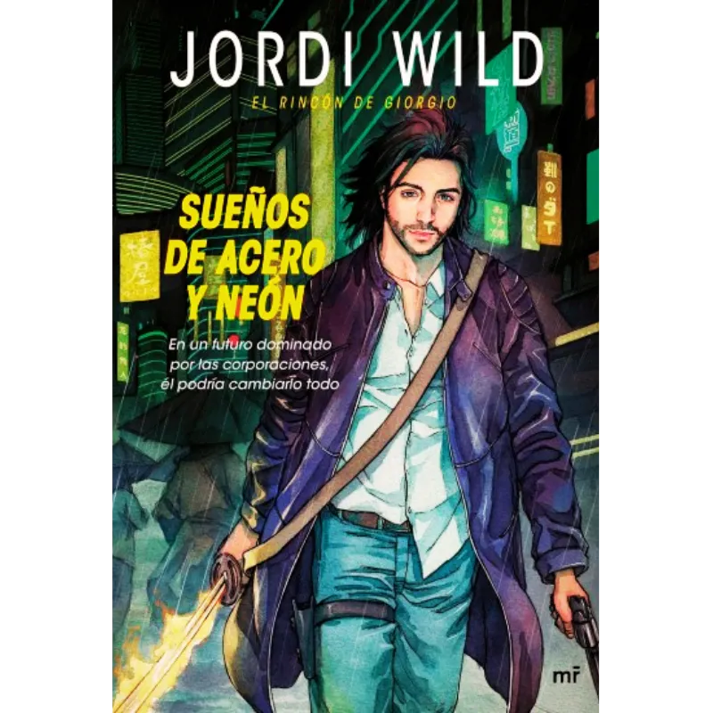 Sueños de acero y neón - Jordi Wild.