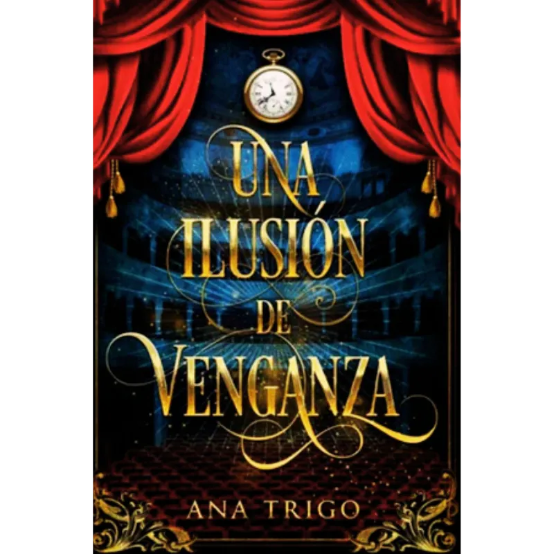 Una Ilusion de venganza - Ana Trigo.