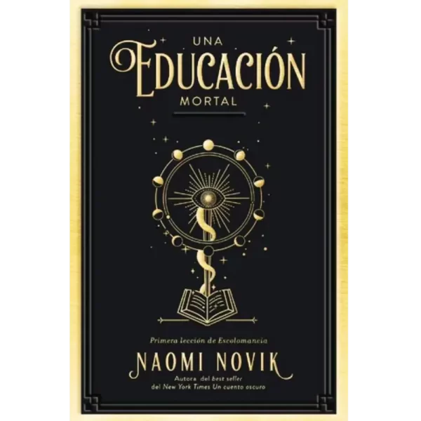Una educacion mortal - Naomi Novik.