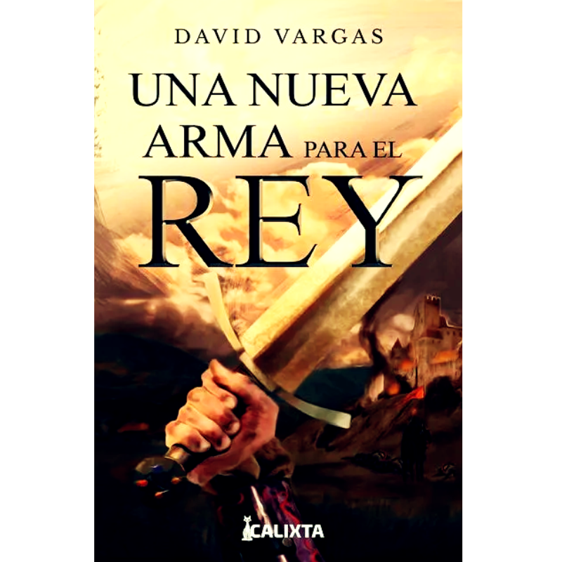 Una nueva arma para el rey - David Vargas.