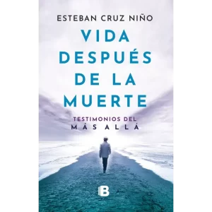Vida después de la muerte - Esteban Cruz Niño.