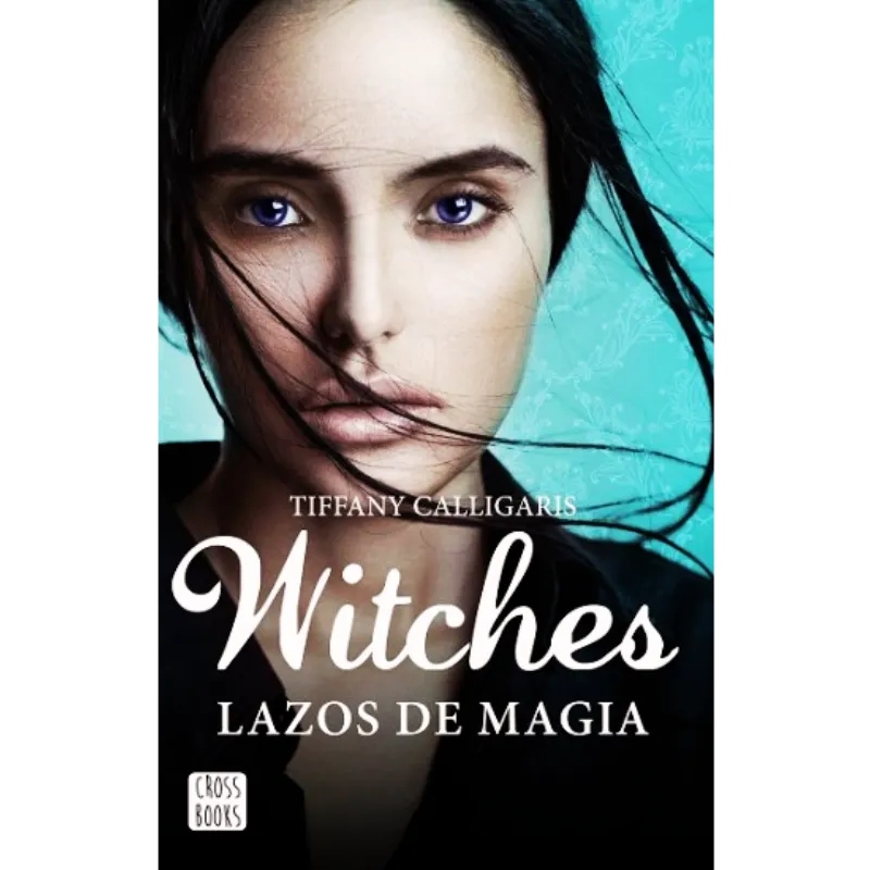 Witches Lazos de magia - Tiffany Calligaris.