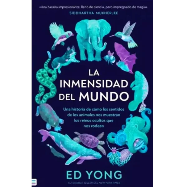 la inmensidad del mundo - Ed Yong.