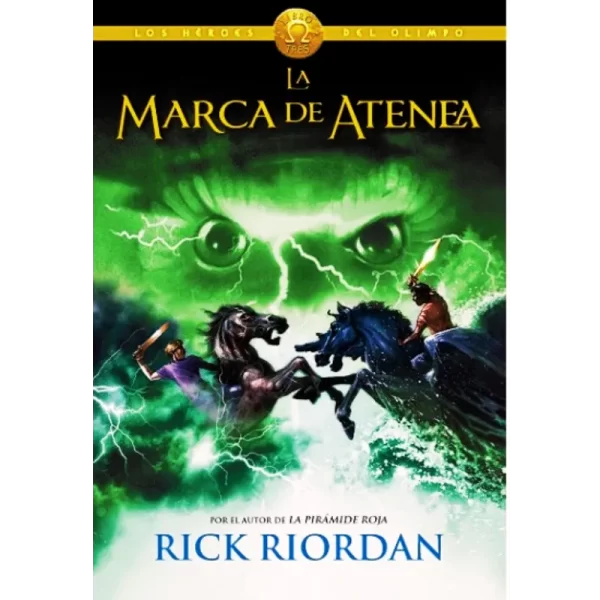 os héroes del olimpo - 3 La marca de Atenea - Rick Rioirdan.