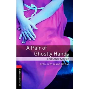A pair of ghostly hands - Retold By Diane Mowat.