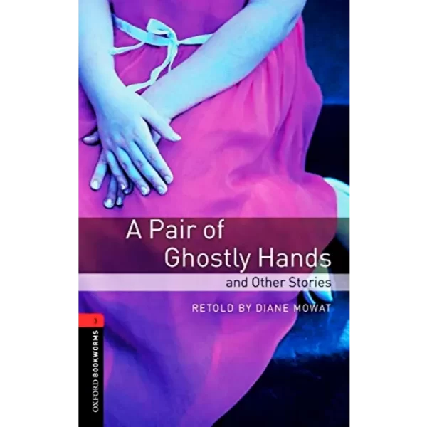 A pair of ghostly hands - Retold By Diane Mowat.
