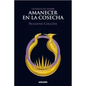Amanecer en la Cosecha - Suzanne Collins.